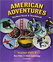 American adventures: student book - starter b - wo - OXFORD