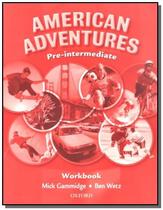 American adventures: workbook - pre-intermediate - OXFORD