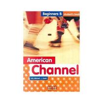 American channel beginners b - student's book American channel beginners b - student's book