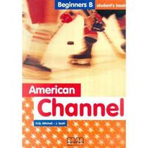 American channel beginners b students book - MM