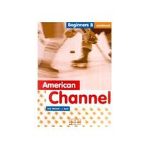 American channel beginners b - workbook American channel beginners b - workbook