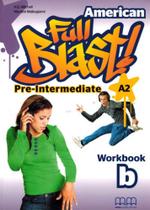 American full blast - pre-intermediate a2 b - workbook - MM PUBLICATIONS