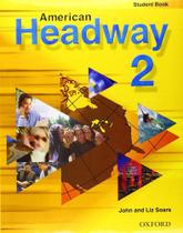 American Headway 2 Student Book John And Liz Soars Editora Oxford
