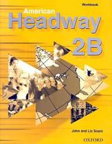 American Headway 2b WorkBook John And Liz Soars Editora Oxford