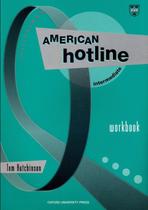 American hotline intermediate wb - OXFORD UNIVERSITY