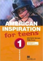 American Inspiration for Teens 1 - Students Book - Macmillan do brasil American Inspiration for Teens 1 - Students Book - Macmillan do brasil