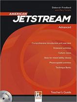 American jetstream advanced - teacher's guide with e-zone and class audio cd