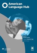 American language hub - Teacher's book & app - 2 - MACMILLAN