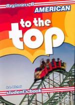 American to the top - beginners b - student's book American to the top - beginners b - student's book