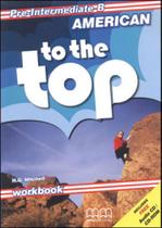 American to the top - pre-intermediate b - workbook