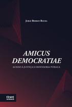 Amicus Democratiae: Acesso à Justiça e Defensoria Pública - Tirant Lo Blanch