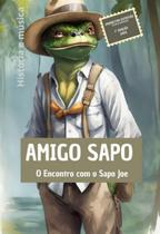 Amigo sapo: o encontro com o sapo joe