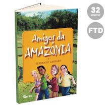 Amigos da Amazônia - FTD - LITERATURA