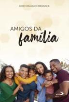 Amigos Da Familia Amigos Da Familia