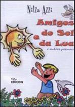 Amigos do sol e da lua e outros poemas - EDICON