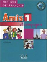 Amis et compagnie 1 - livre de l'eleve - CLE INTERNACIONAL *** Amis et compagnie 1 - livre de l'eleve - CLE INTERNACIONAL ***