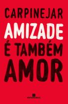 Amizade é Também Amor