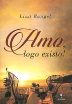 Amo, Logo Existo!