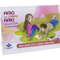Amo meu corpo, amo minha vida Amo meu corpo, amo minha vida