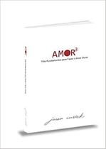 Amor 3 - tres fundamentos para fazer o amor durar - BV FILMS EDITORA