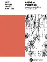 Amor à verdade: o pensamento de Freud e a modernidade