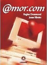 AMOR.COM Paperback Regina Drummond Jonas Ribeiro and Cyrino, Fabio AMOR.COM Paperback Regina Drummond Jonas Ribeiro and Cyrino, Fabio