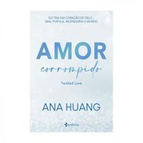 Amor Corrompido Ana Huang 1ª Edição Capa Comum Amor Corrompido Ana Huang 1ª Edição Capa Comum