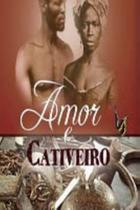 Amor e Cativeiro
