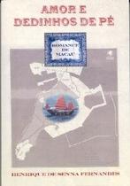 Amor e dedinhos de pe - contos de macau - col. identidades Amor e dedinhos de pe - contos de macau - col. identidades