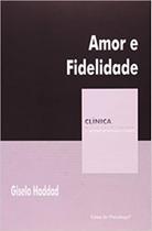 Amor e fidelidade - clinica psicanalitica