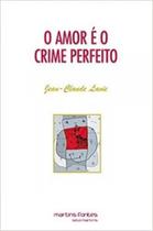 Amor e o crime perfeito, o - col. psicanalise