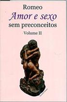 Amor e Sexo sem Preconceitos Vol. II - ALL PRINT EDITORA