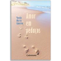 Amor em pedaços Amor em pedaços