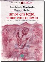 Amor Em Texto, Amor Em Contexto Um Dialogo Entre Escritores - PAPIRUS 7 MARES Amor Em Texto, Amor Em Contexto Um Dialogo Entre Escritores - PAPIRUS 7 MARES