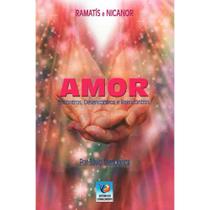 Amor: Encontros, Desencontros E Reencontros - Conhecimento