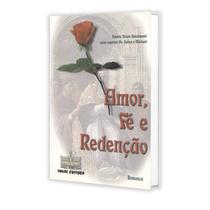 Amor, Fé e Redenção - MINAS EDITORA Amor, Fé e Redenção - MINAS EDITORA