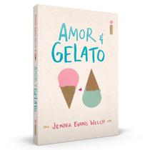 Amor & Gelato - Jenna Evans Welch - Livro