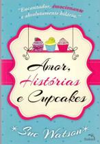 Amor, Histórias e Cupcakes - PANDORGA EDITORA