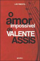 Amor impossivel do valente assis, o - Giostri