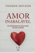 Amor Inabalável: As Promessas De Deus Para Os Que Amam - Casa Publicadora Paulista