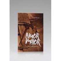 Amor Maior Ely Torresin Amor Maior Ely Torresin