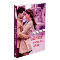 Amor Nunca diz Adeus (O) - VIDA & CONSCIENCIA Amor Nunca diz Adeus (O) - VIDA & CONSCIENCIA