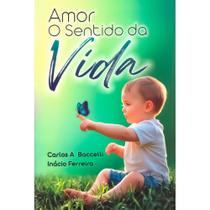 Amor - O Sentido da Vida Amor - O Sentido da Vida