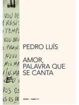 Amor, palavra que se canta Amor, palavra que se canta