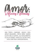 Amor: Reflexões e Vivências - Coletânea de Ensinamentos Amor: Reflexões e Vivências - Coletânea de Ensinamentos