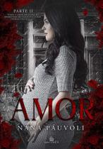 AMOR VOL.2 - NÀNA PÁUVOLI - Romance e Conflitos