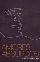 Amores Absurdos - CELSO VIAFORA Amores Absurdos - CELSO VIAFORA