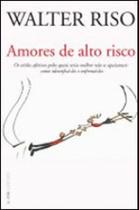 Amores de alto risco - vol. 1