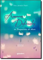 Amores Delicados ou Fragmentos de Amor