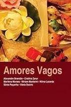 Amores e Vagos (pocket) Unknown Binding Alexandre Brandão e Outras